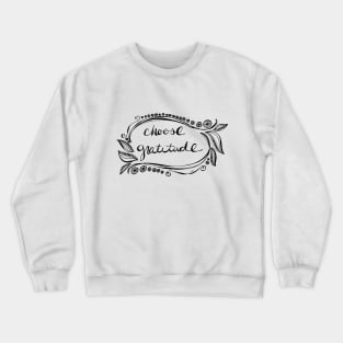 Choose Gratitude Crewneck Sweatshirt